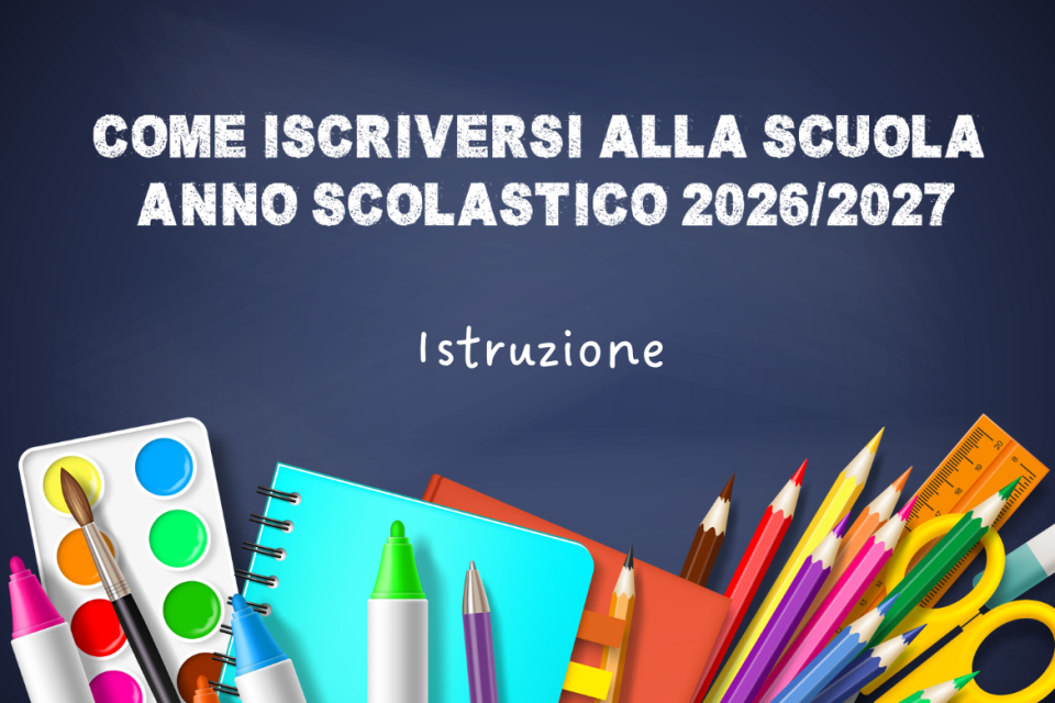 Iscrizioni alle scuole del primo e del secondo ciclo di istruzione per L'A.S. 2026/2027